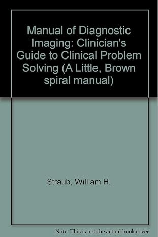 Manual of diagnostic imaging :a clinician's guide to clinical problem solving