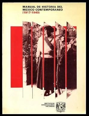 Manual de historia del México contemporáneo (1917-1940)