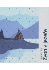 Zvon v jezeře (odkaz v elektronickém katalogu)