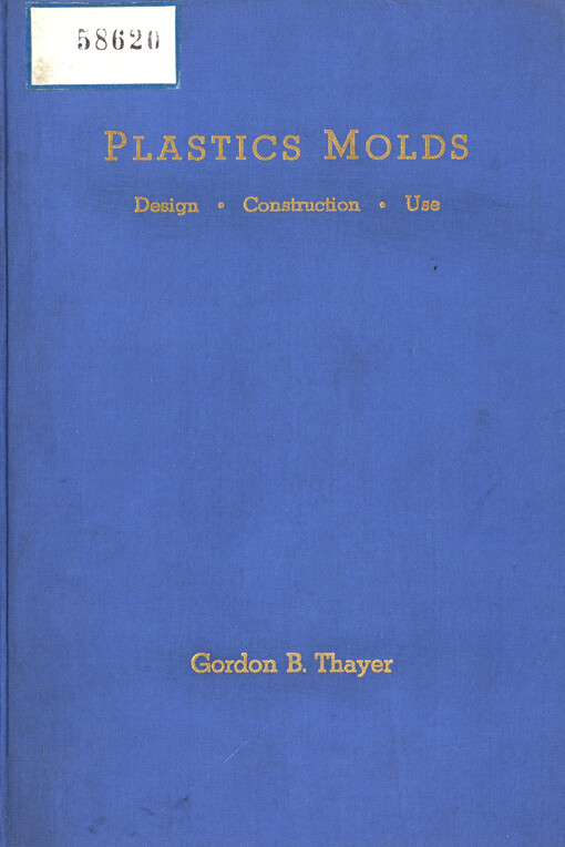 Plastics molds : design, construction, use
