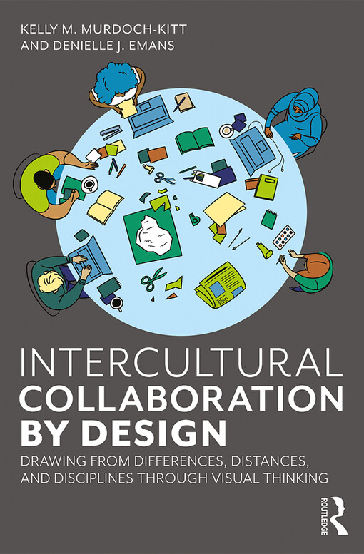 Intercultural collaboration by design : drawing from differences, distances and disciplines through visual thinking