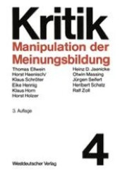 Manipulation der Meinungsbildung :Zum Problem hergestellter Öffentlichkeit