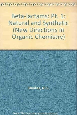 beta-LACTAMS :natural and synthetic