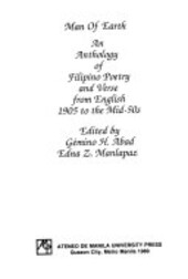 Man of earth :an antology of Filipino poetry and verse from English 1905 to the mid-50s