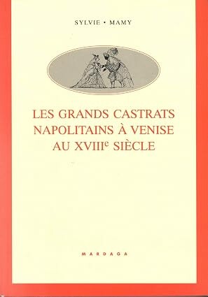 Les grands castrats napolitains à Venise a XVIIIe siècle