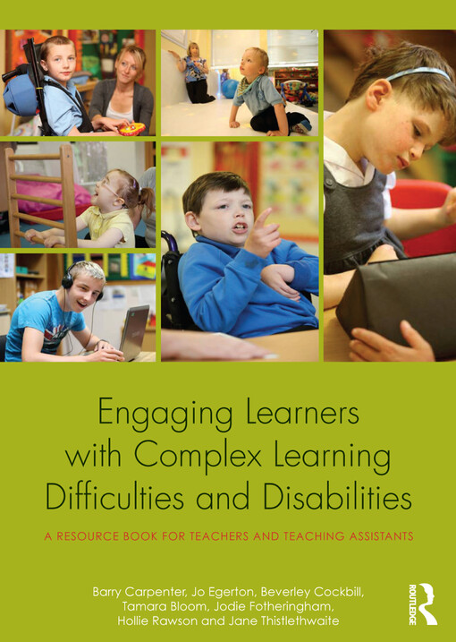 Engaging learners with complex learning difficulties and disabilities : a resource book for teachers and teaching assistants