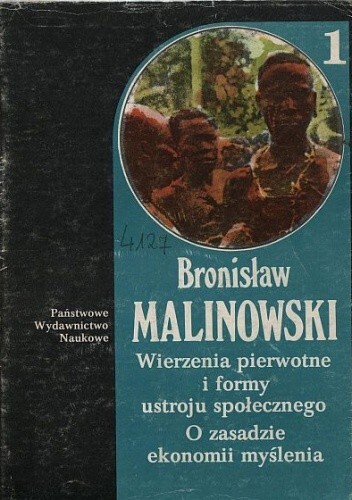 Wierzenia pierwotne i formy ustroju społecznego :pogląd na genezę religii ze szczególnym uwzględnieniem totemizmu ; O zasadzie ekonomii myślenia