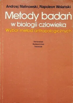 Metody badań w biologii człowieka :wybór metod antropologicznych