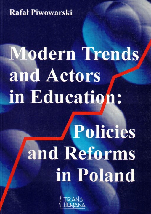 Modern trends and actors in education :policies and reforms in Poland