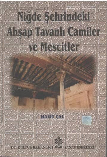 Niğde şehrindeki ahşap tavanlı cami ve mescitler /