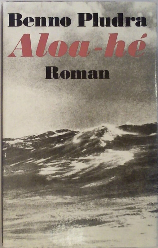 Aloa-hé :Roman