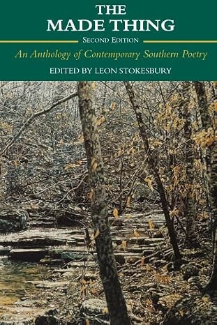 The made thing :an anthology of contemporary southern poetry