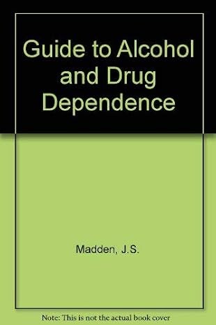 A guide to alcohol and drug dependence :with a foreword by Griffith Edwards