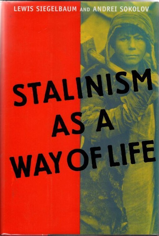 Stalinism as a way of life :a narrative in documents