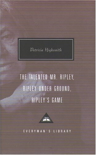 The talented Mr. Ripley ; Ripley under ground ; Ripley´s game