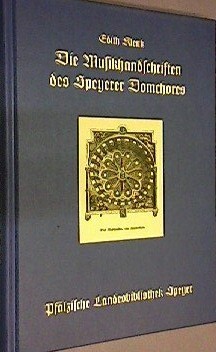 Die Musikhandschriften des Speyerer Domchores /