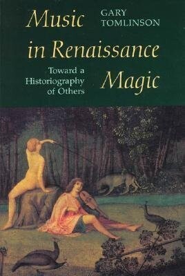 Music in Renaissance magic :toward a historiography of others