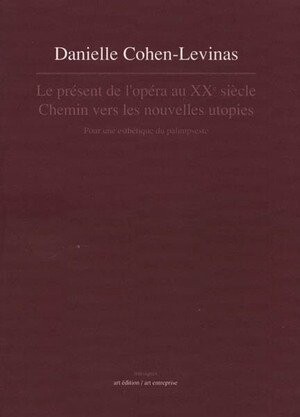 Le présent de l'opéra au XXe siècle :