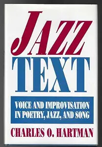 Jazz text :voice and improvisation in poetry, jazz, and song