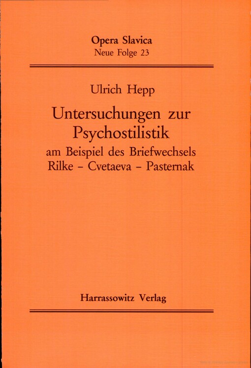 Untersuchungen zur Psychostilistik :am Beispiel des Briefwechsels Rilke - Cvetaeva - Pasternak