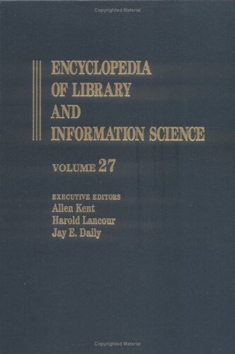 Encyclopedia of library and information science. Vol. 27, Scientific and technical libraries-Slavic paleography