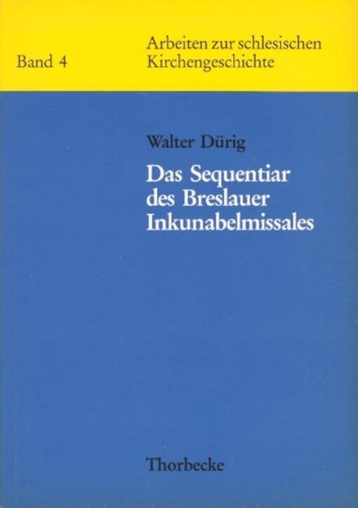 Das Sequentiar des Breslauer Inkunabelmissales :