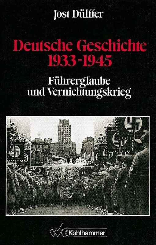 Deutsche Geschichte 1933-1945 :Führerglaube und Vernichtungskrieg