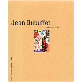 Jean Dubuffet :Les dernières annéas