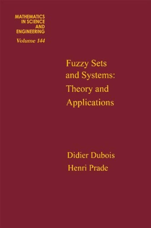 Fuzzy sets and systems :theoery and applications