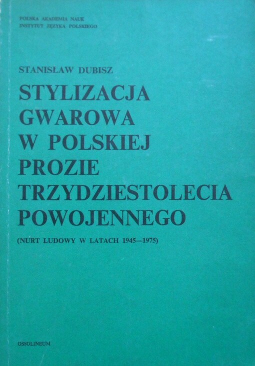 Stylizacja gwarowa w polskiej prozie trzydziestolecia powojennego :