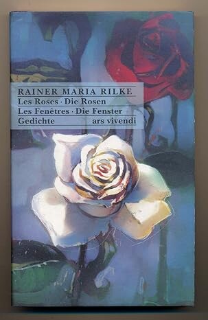Les roses =Die Rosen ; Les fenêtres = Die Fenster : zweisprachige Ausgabe
