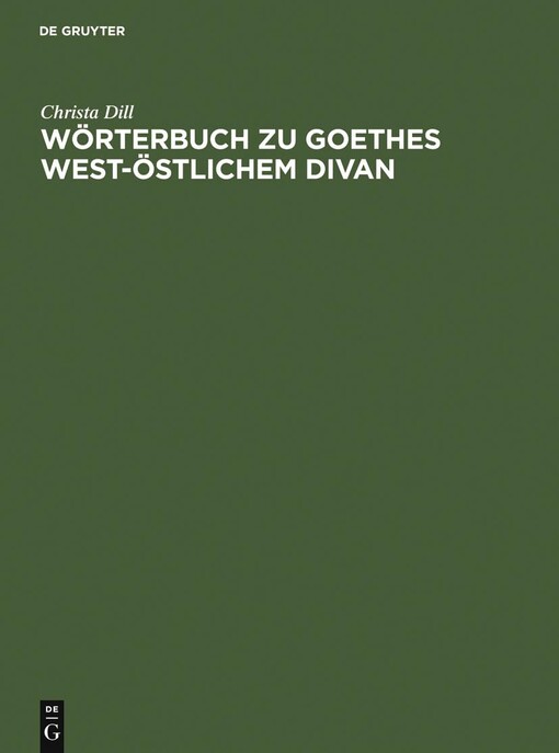 Wörterbuch zu Goethes West-östlichem Divan /