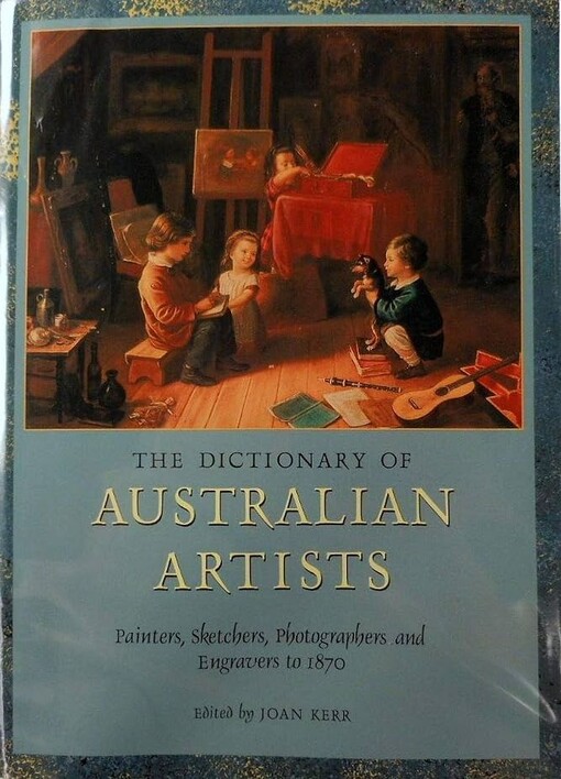 The Dictionary of Australian Artists :