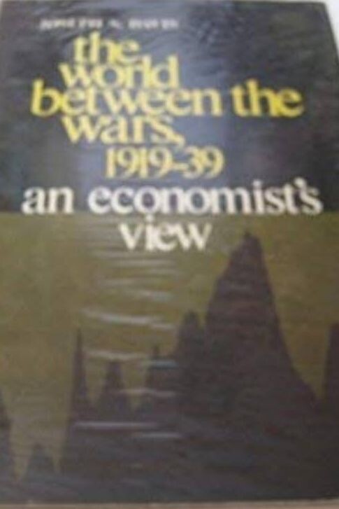 The World between the wars 1919-39 :an economist's view