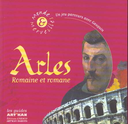 Arles :romaine et romane : un jeu-parcours avec Gaugin