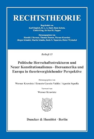 Politische Herrschaftsstrukturen und Neuer Konstitutionalismus :Iberoamerika und Europa in theorievergleichender Perspektive