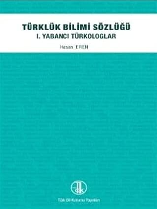 Türklük bilimi sözlüğü.1,Yabancı türkologlar