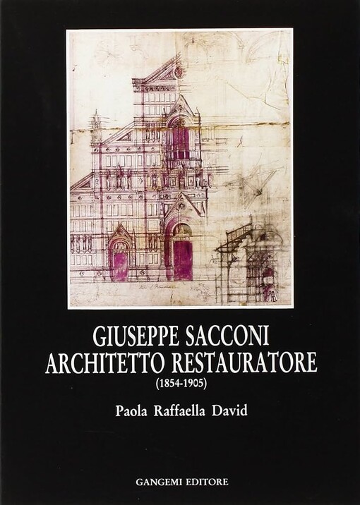 Giuseppe Sacconi architetto restauratore (1854-1905) /