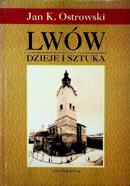 Lwów :dzieje i sztuka