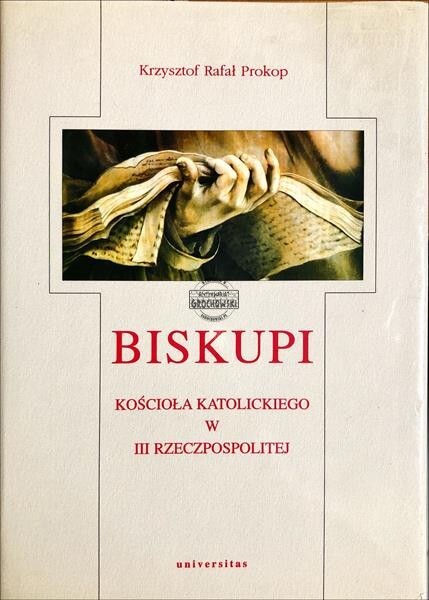 Biskupi Kościoła Katolickiego w III Rzcezpospolitej :leksykon biograficzny