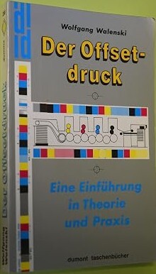 Der Offsetdruck :eine Einführung in Theorie und Praxis