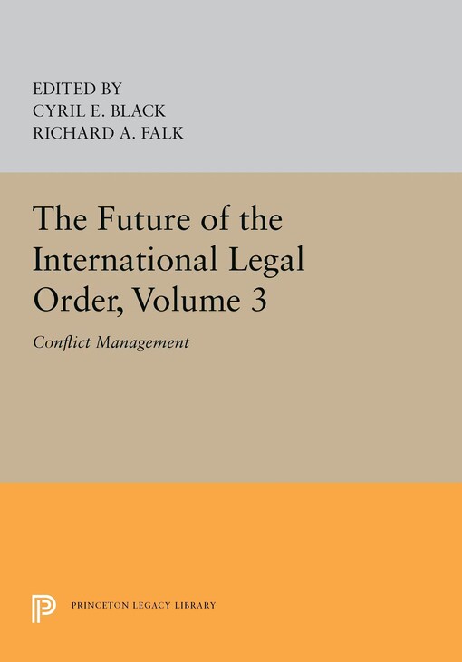 The future of the international legal order.Vol. 3,Conflict management