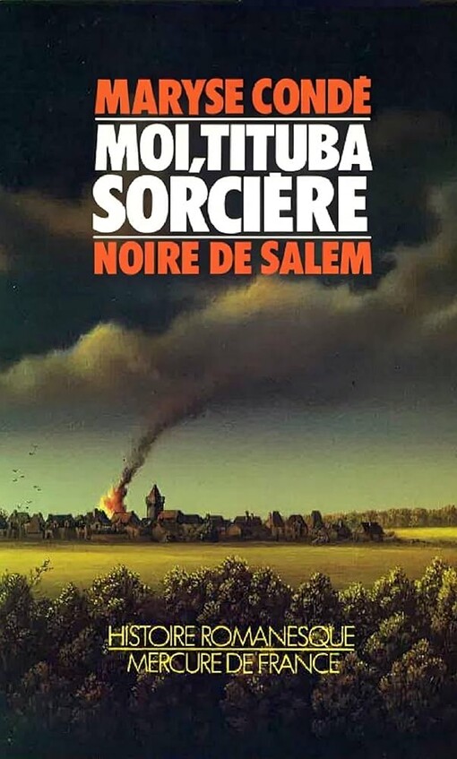 Moi, tituba, sorcière-- :Noire de Salem : roman
