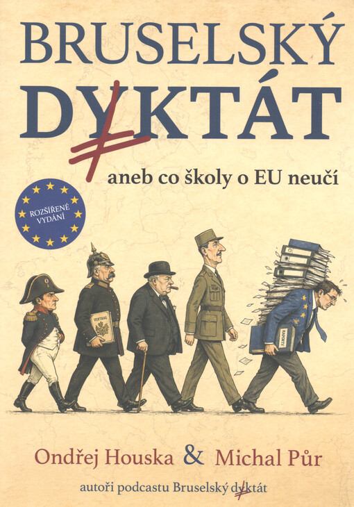 Bruselský dyktát, aneb, Co školy o EU neučí