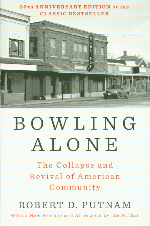 Bowling alone : the collapse and revival of American community