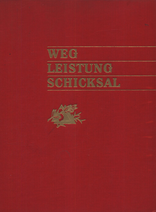Weg, Leistung, Schicksal : Geschichte der sudetendeutschen Arbeiterbewegung in Wort und Bild