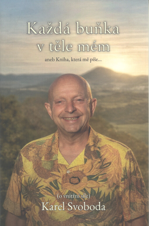 Každá buňka v těle mém, aneb, Kniha, která mě píše...