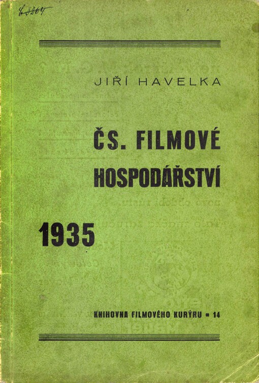 Čs. filmové hospodářství. II, Rok 1935. [Statistiky, seznamy hraných zvukových i krátkých filmů, premiéry v Praze, výrobny a půjčovny v ČSR, zahraniční obchod, čs. a světová kinematografie atd.]