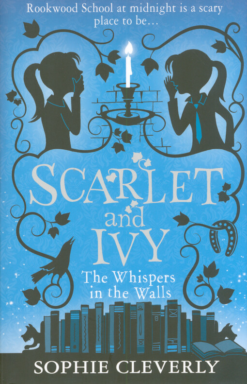 Scarlet and Ivy. The whispers in the walls