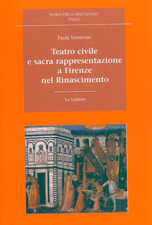 Teatro civile e sacra rappresentazione a Firenze nel Rinascimento